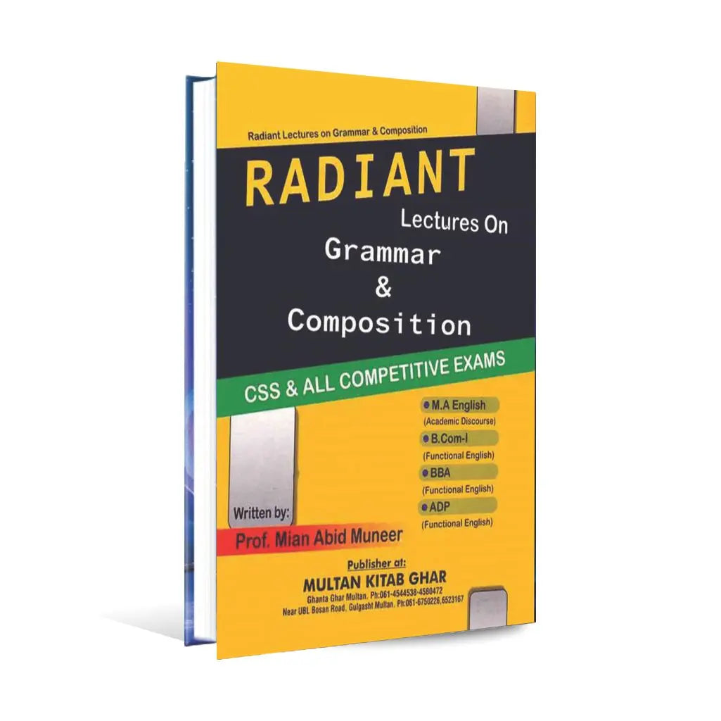 Radiant Lectures on Grammar Composition Book For CSS By Prof Mian Abid Muneer Multan Kitab Ghar