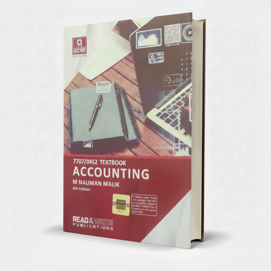 Read & Write O Level/IGCSE Accounting 7707/0452 (6th Edition) by Nauman Malik – Exam Guide - MKG