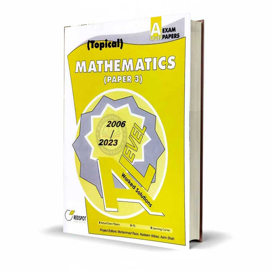 Redspot Mathematics (Topical Paper 3) Worked Solutions for AS Level Exam Paper 2006 - 2023 By Muhammad Raza