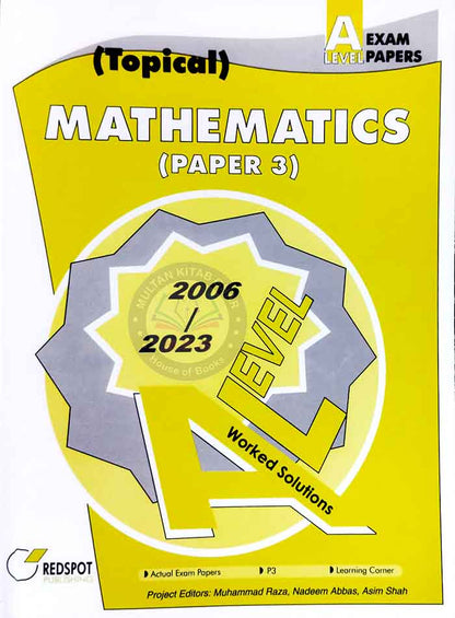 Redspot Mathematics (Topical Paper 3) Worked Solutions for AS Level Exam Paper 2006 - 2023 By Muhammad Raza