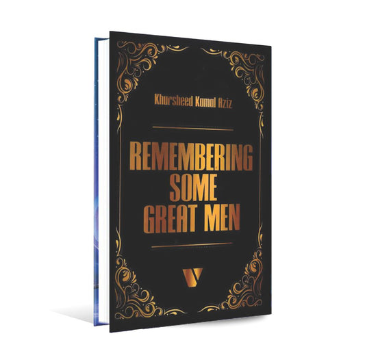 Remembering Some Great Men Book By Khursheed Kamal Aziz Multan Kitab Ghar