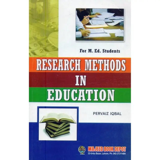 Research Methods in Education For M.ED Students Book By Pervaiz Iqbal Multan Kitab Ghar