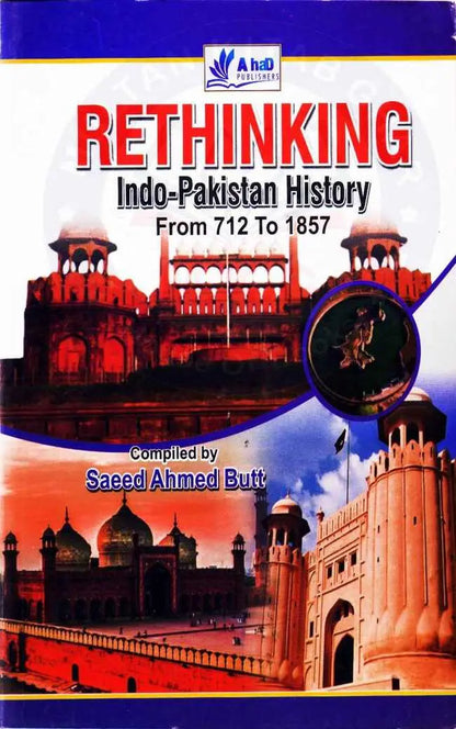 Rethinking Indo-Pakistan History Book By Saeed Ahmad Butt Multan Kitab Ghar