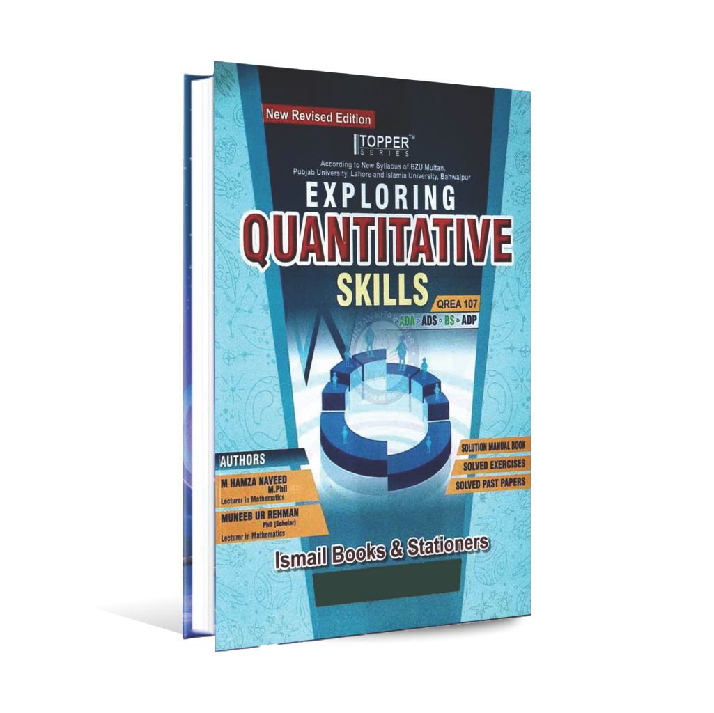 Topper Series Exploring Quantitative Skills Book QREA 107 for ADA, ADS, BS ADP Solution Manual Book By M. Hamza Naveed Multan Kitab Ghar