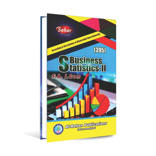 Sahar Business Statistics-II Book (395) For F.A. I.com By Al-Rehan Publication Multan Kitab Ghar