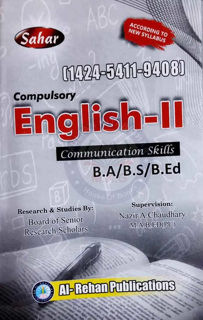 Sahar Compulsory English-II Communication Skills Code [1424-5411-9408]for B.A / B.S / B.Ed By Nazir A Chaudhary