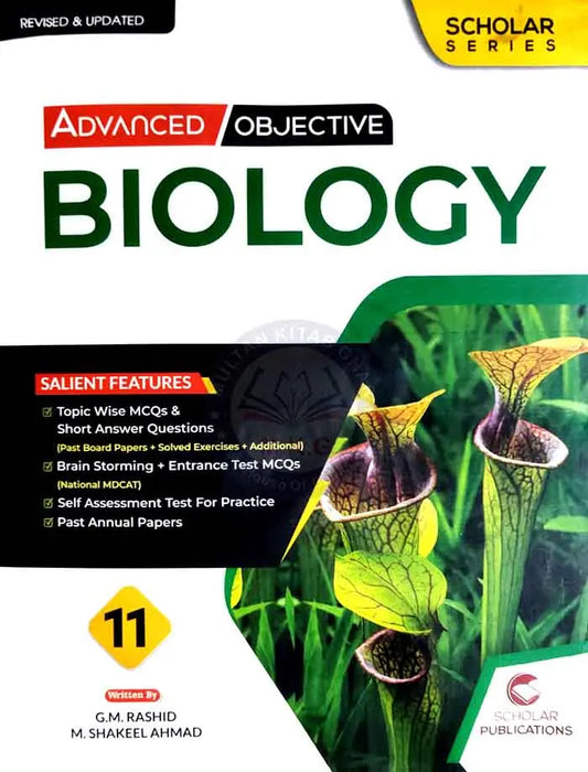 Scholar Biology ( Advanced Objective ) for Class 1st year By G.M Rashid & M. Shakeel Ahmad Multan Kitab Ghar