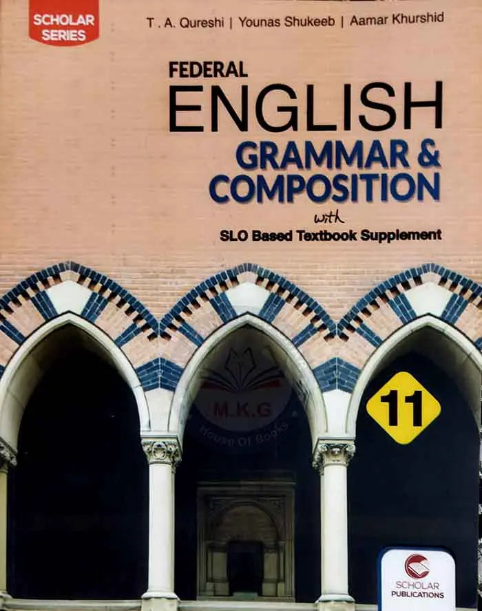 Scholar Federal English Grammar & Composition for 1st Year with SLO Based By T. A. Qureshi Multan Kitab Ghar