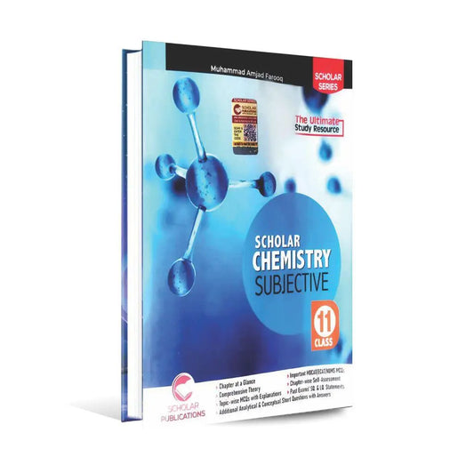 Scholar Series Chemistry Subjective Book for Class 11 by Muhammad Amjad Farooq