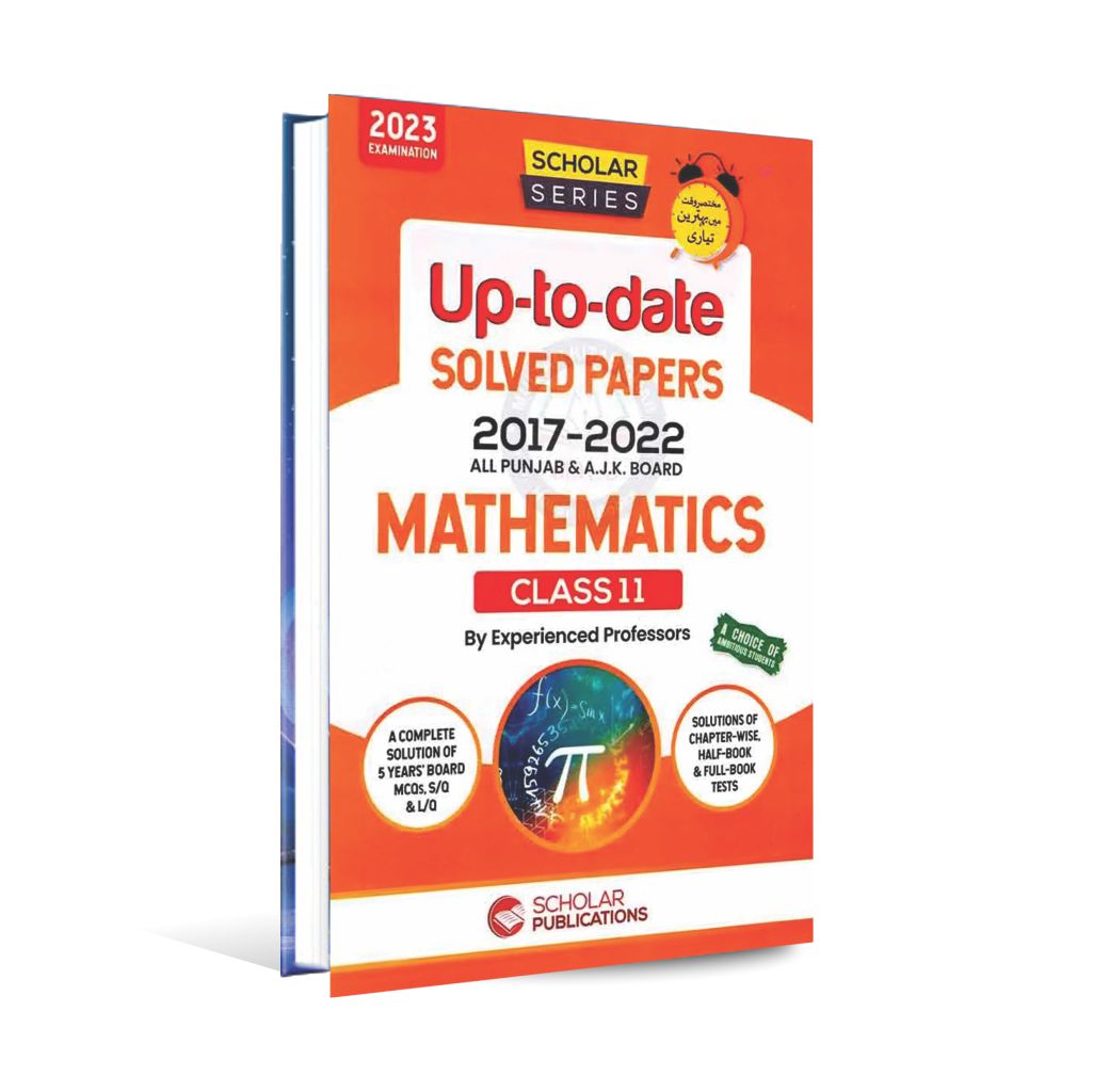 Scholar Series Mathematics up to date papers for class 11 by Scholar Publications Multan Kitab Ghar