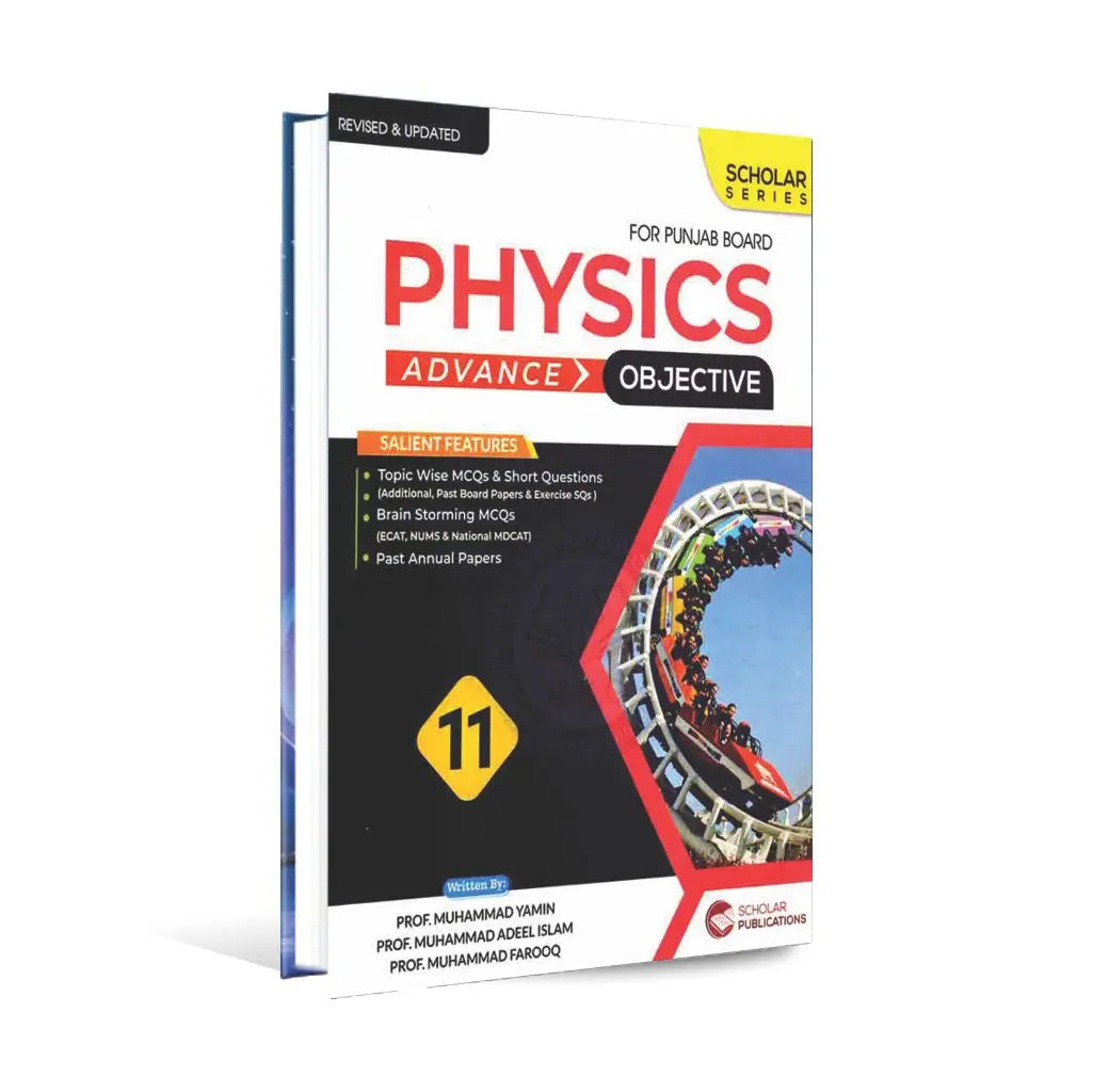 Scholar Series Physics Objective Book For Class 11 by Prof Muhammad Yamin Multan Kitab Ghar