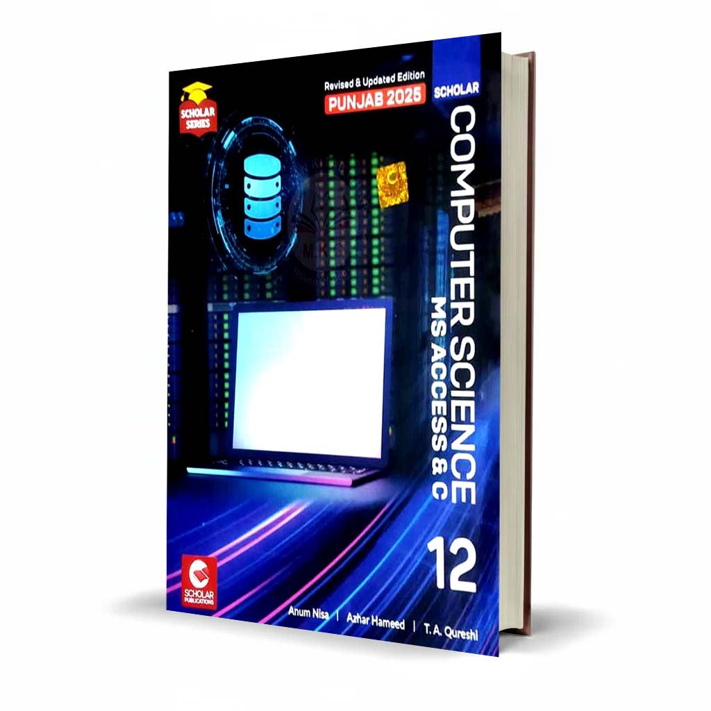 Scholar Computer Science Class 12 (MS Access & C) – 2025 Edition