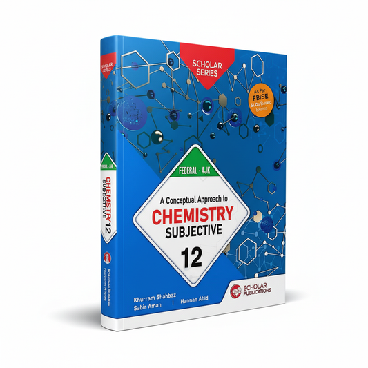 Scholar Federal Chemistry Subjective for Grade 12 By Khurram Shahbaz MKG