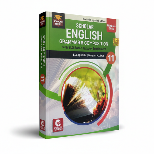 Scholar Federal English Grammar & Composition for 1st Year with SLO Based By T. A. Qureshi MKG