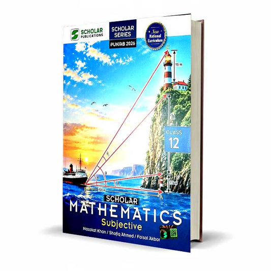 Scholar Mathematics for Class 12 Calculus Analytical Geometry By Nazakat Khan Shafiq Ahmed