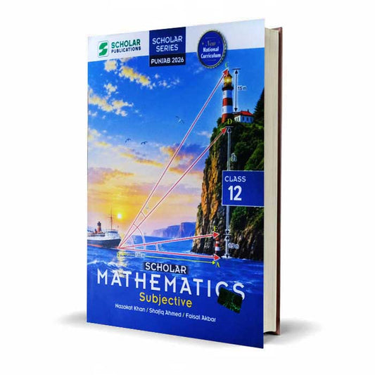 Scholar Mathematics for Class 12 Calculus Analytical Geometry By Nazakat Khan Shafiq Ahmed