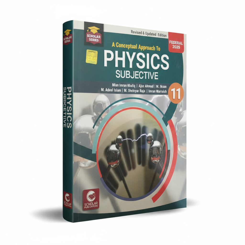 Scholar Physics Subjective for Grade 11 – Comprehensive Board Exam Guide MKG