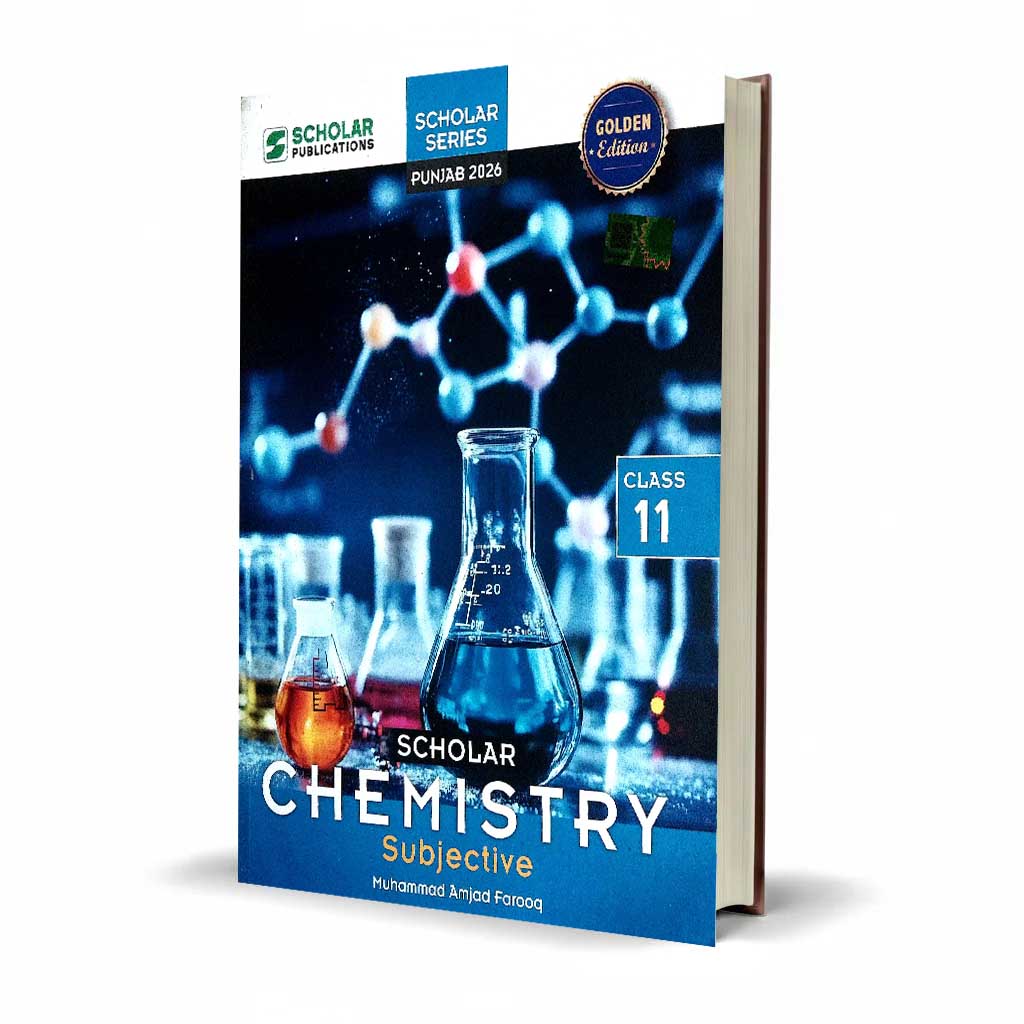 Scholar Series Chemistry Subjective Book for Class 11 by Muhammad Amjad Farooq
