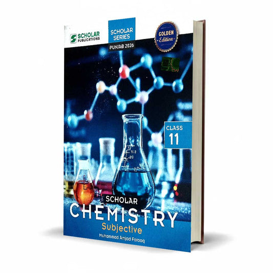 Scholar Series Chemistry Subjective Book for Class 11 by Muhammad Amjad Farooq