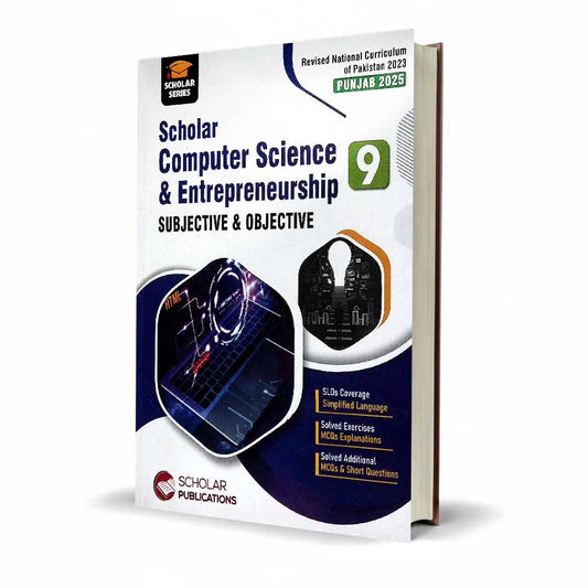 Scholar Series Computer Science & Entrepreneurship Class 9 Subjective & Objective Punjab Board