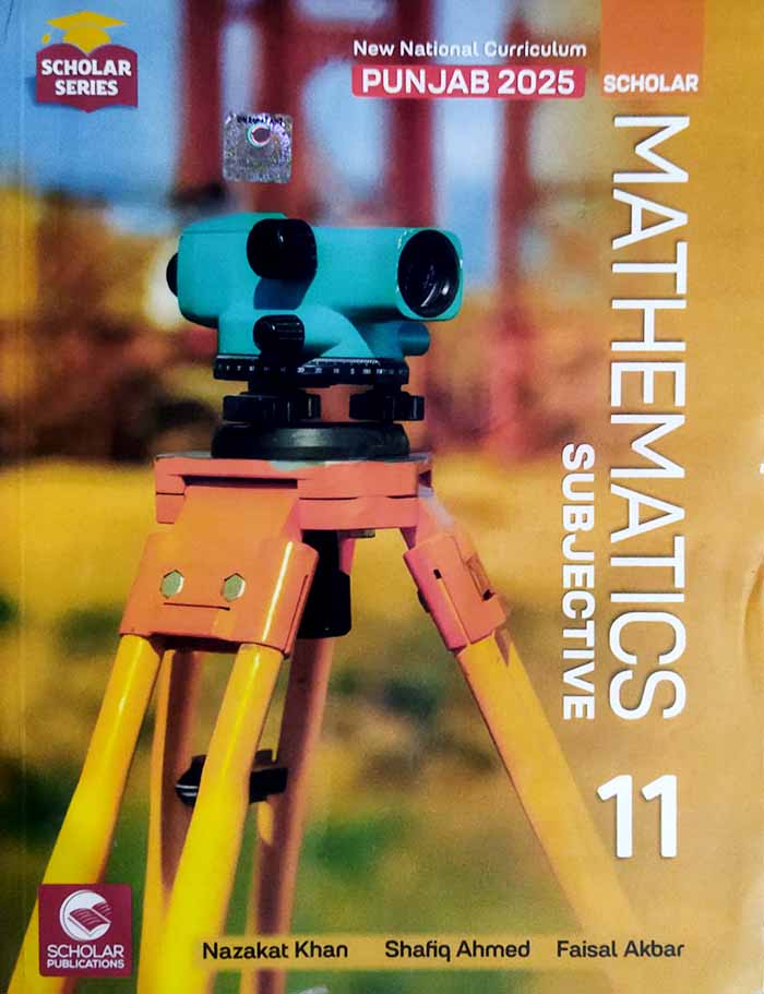 Any Series About Math Scholar Series Mathematics 11 Algebra Trignometry Book by Nazakat Khan ...