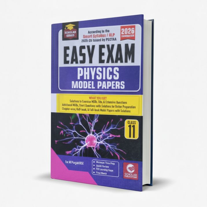 Scholar Series up to date past papers of Physics for Class 11 by Scholar Publications MKG