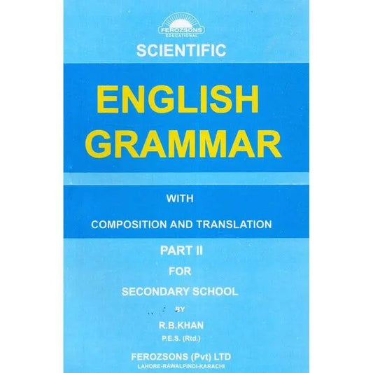 Scientific English Grammar with Composition and Translation Part 2 Book by R.B. Khan Feroz sons