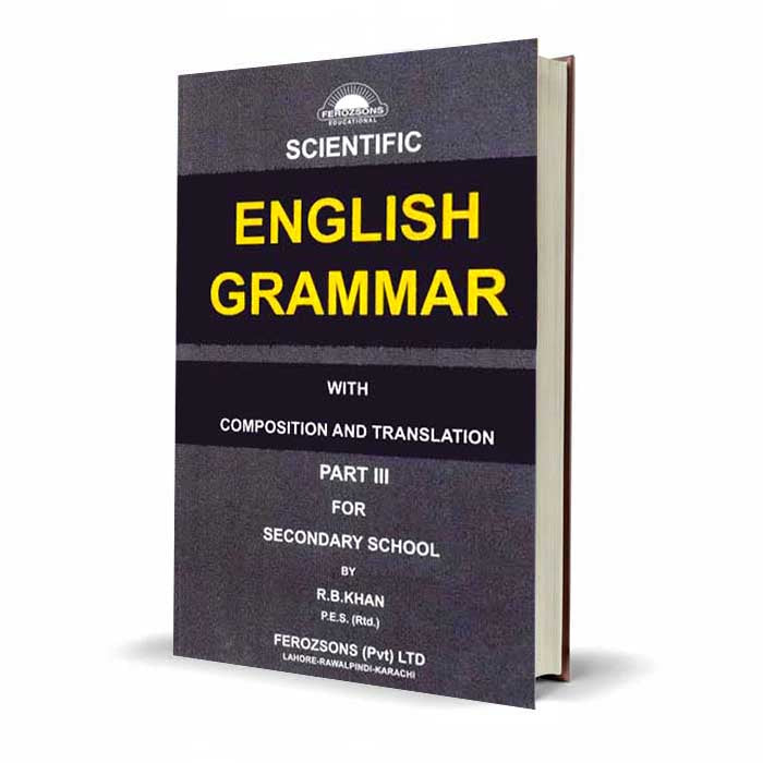 Scientific English Grammar with Composition and Translation Part-III by R.B.Khan