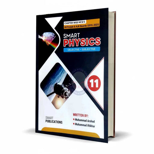 Smart Physics Objective, Subjective Chapter wise MCQs All Punjab and AJK Boards for Class 11