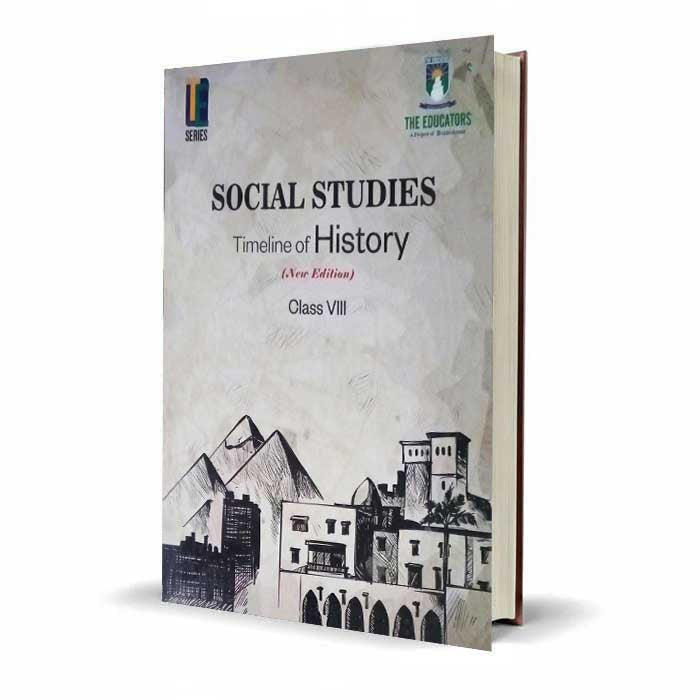 Social Studies Timeline of History Class VIII | The Educators New Edition