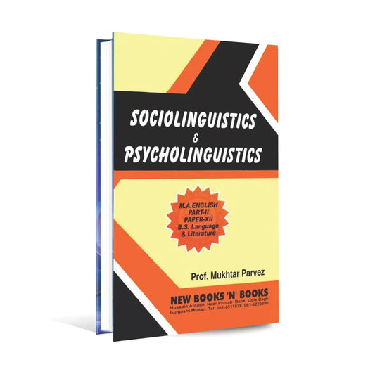 Sociolinguistics & Psycholinguistics Book for M.A. English By Prof. Mukhtar Parvez Multan Kitab Ghar