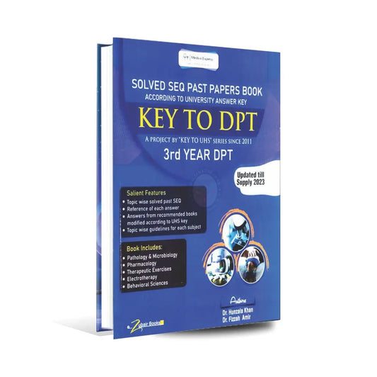 Solved SEQ Past Papers Book Key To DPT Solved Past MCQs for 3rd years DPT By Dr. Hunzala Khan Zubair Book depot