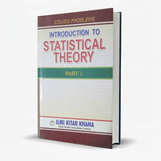 Solved Problems Introduction to Statistical Theory Part-1 by Ilmi MKG