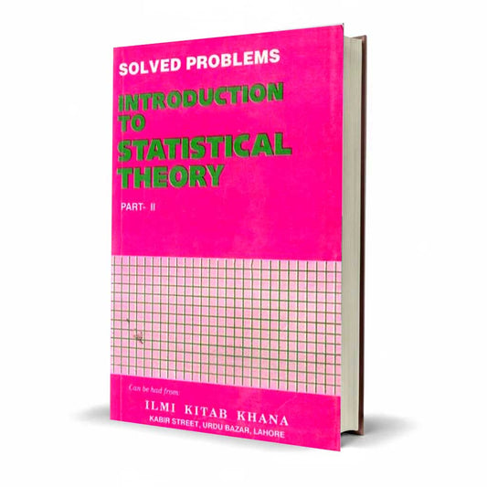 Solved Problems Introduction to Statistical Theory Part 2 | 2nd Year by Prof. Sher Muhammad