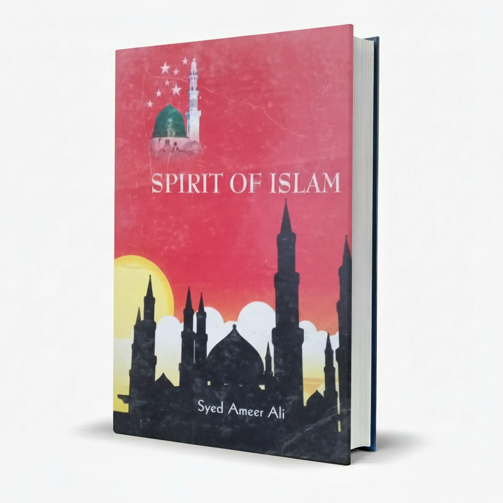 Spirit of Islam by Syed Ameer Ali Islamic History Book MKG