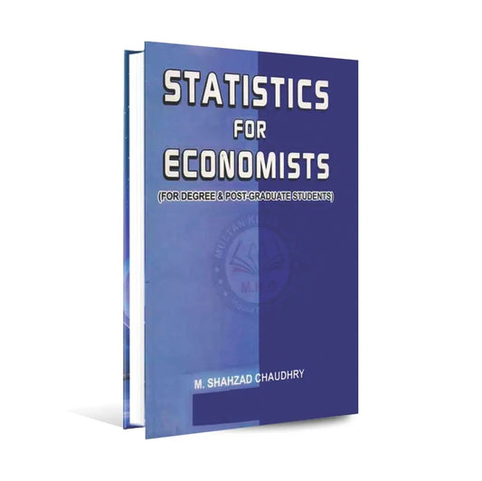 Statistics for Economists Book for Degree & Post-Graduate Students by M. Shahzad Chaudhry Multan Kitab Ghar