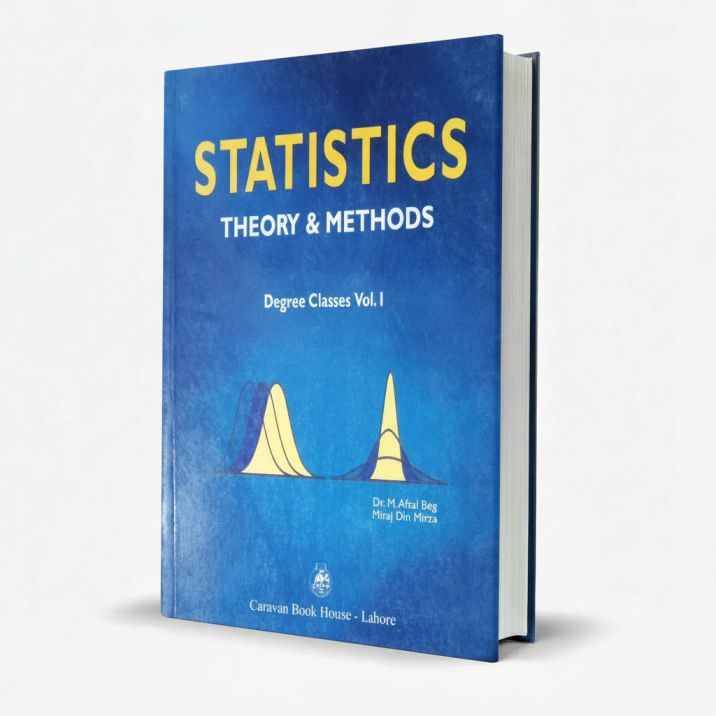Statistics Theory & Methods for Degree Classes Vol.1 by M. Afzal Beg ...