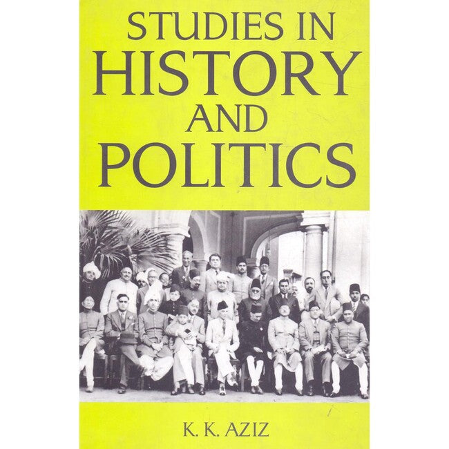 Studies in History and Politics Book By K.K Aziz Multan Kitab Ghar