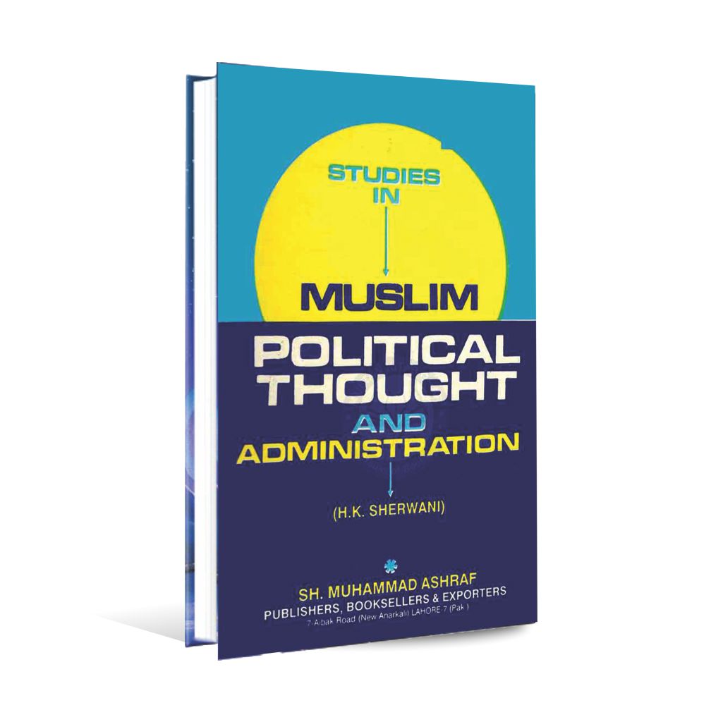 Studies in Muslim Political Thought and Administration Book by H.K. Sherwani