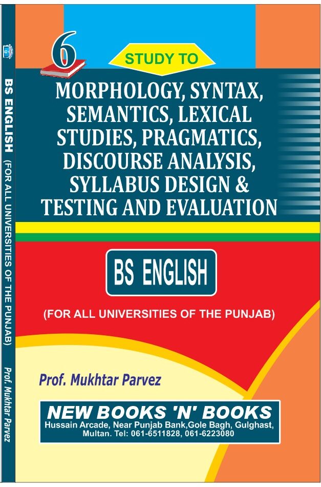 Study to Morphology, Syntax, Semantics, pragmatics Discourse Analysis Book 6 by Pervaiz Multan Kitab Ghar