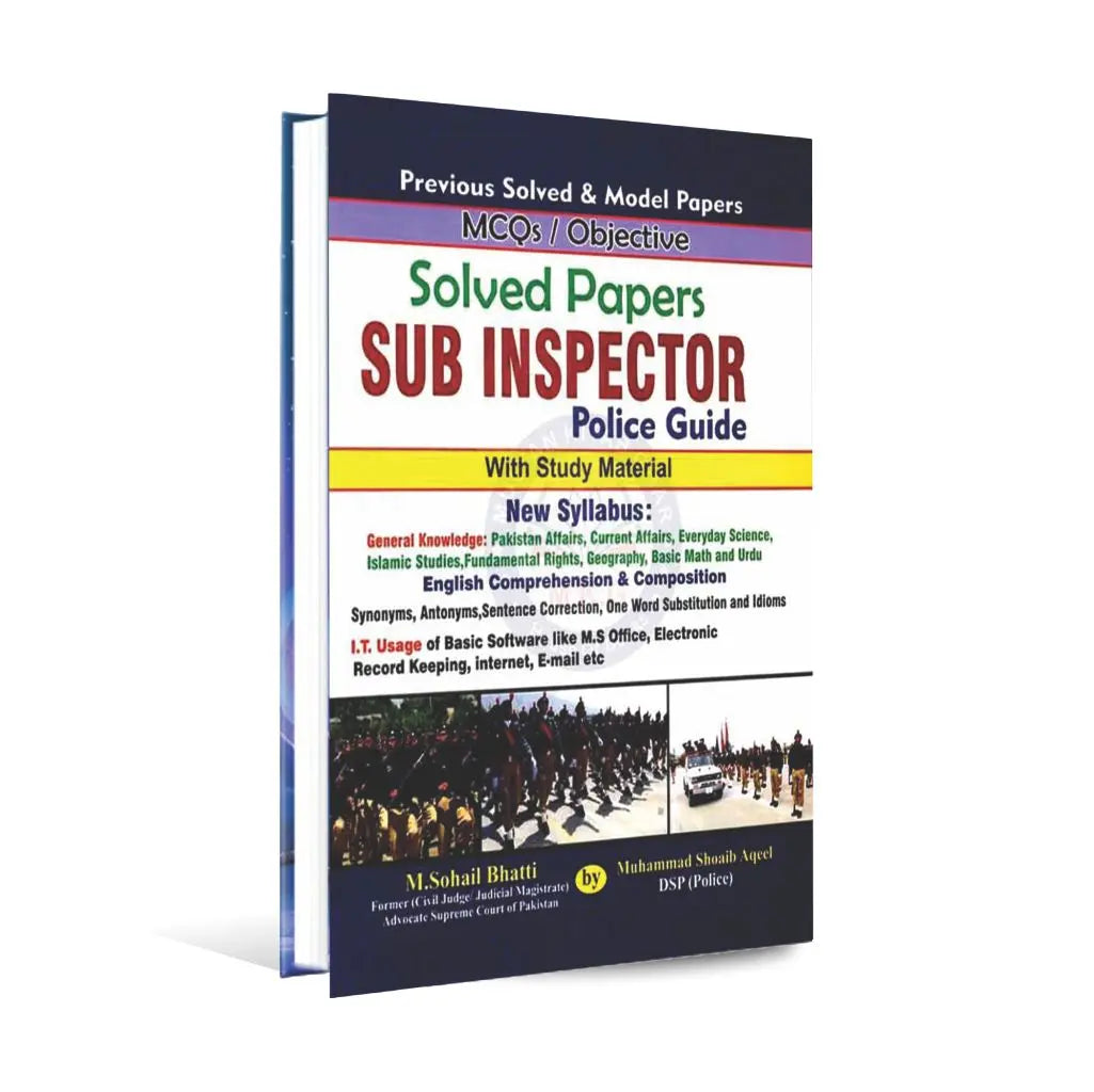 Sub Inspector Police Guide MCQS Objective Solved Papers Book by M. Sohail Bhatti Multan Kitab Ghar