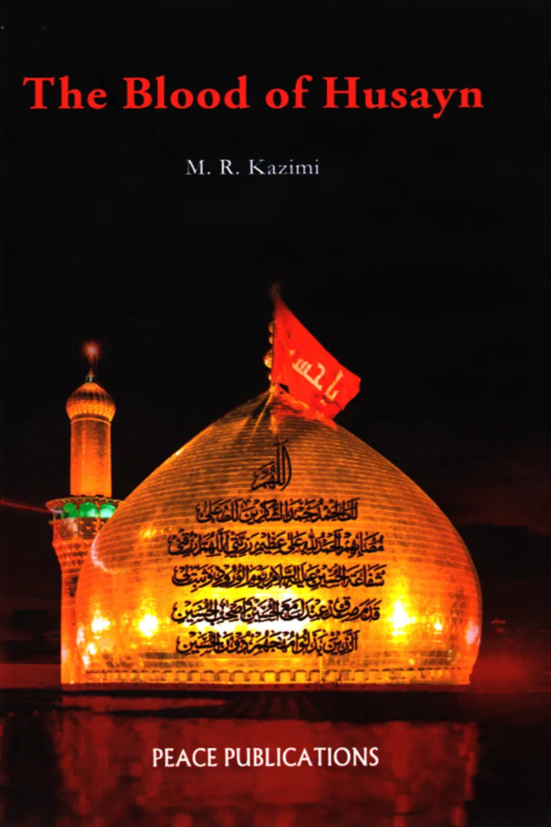 Peace Publications The Blood of Husayn Book By M. R. Kazimi - Multan Kitab Ghar