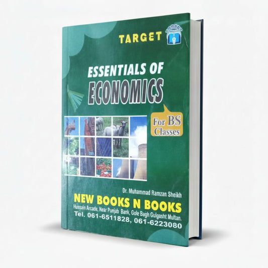 Target Essentials of Economics for BS Classes by Dr. Muhammad Ramzan Sheikh MKG