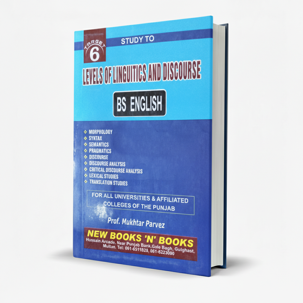 Target Levels of Linguistics & Discourse for BS English by Mukhtar Parvez - Book 6 MKG