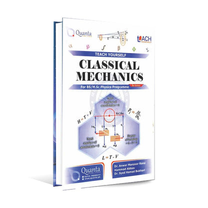 Teach Yourself Classical Mechanics for Bs/M.Sc Physics Programme 5th Edition By Dr. Anwar Manzoor Rana and Hammad Abbas Multan Kitab Ghar