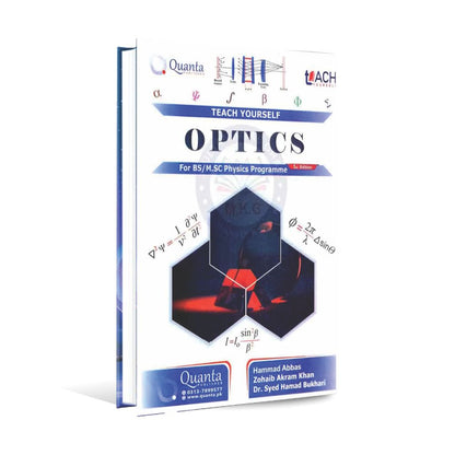 Teach Yourself Optics for BS / M.Sc Physics Programme 1st Edition By Hammad Abbas and Zohaib Akram khan Multan Kitab Ghar