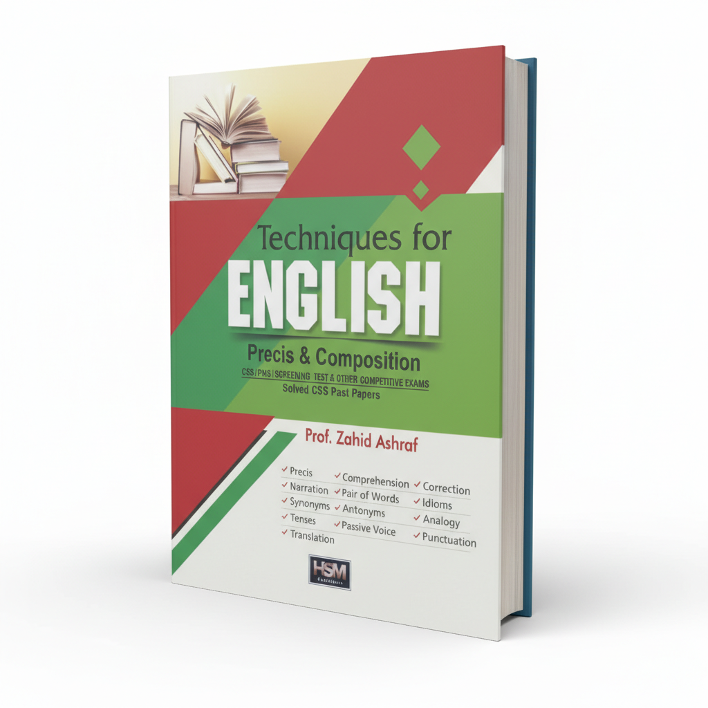 Techniques of English Precis Composition by Prof Zahid Ashraf MKG