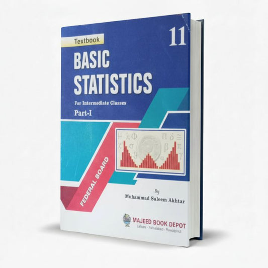 Textbook Basic Statistics for Intermediate Classes Part I FB by Prof. M. Saleem Akhtar MKG