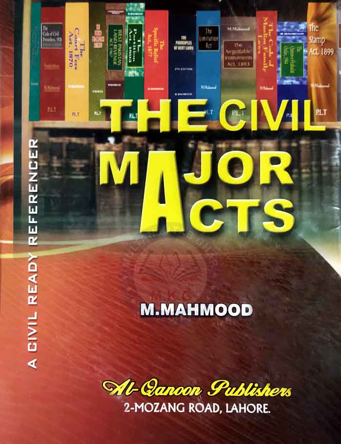 The Civil Major Acts (With Notes) A Civil Ready Referencer (Twenty-Seventh Edition) By M. Mahmood