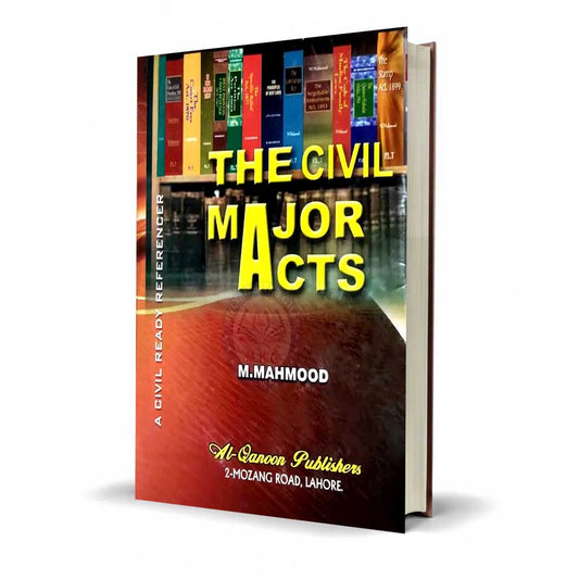 The Civil Major Acts (With Notes) | A Civil Ready Referencer (27th Edition) | By M. Mahmood